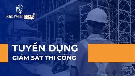 Tuyển dụng Giám sát thi công